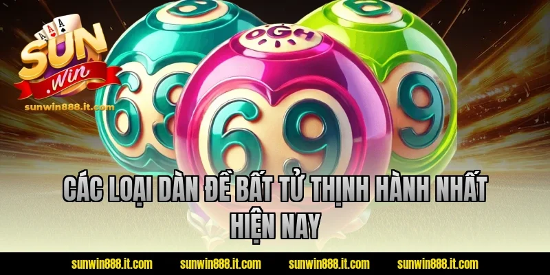 Các loại dàn đề bất tử thịnh hành nhất hiện nay