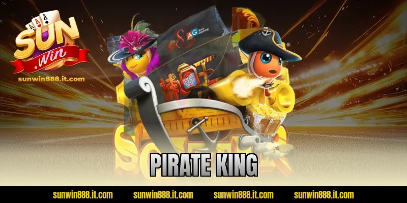 Pirate King – Siêu Phẩm Bắn Cá Đổi Thưởng Đang Gây Sốt 2026