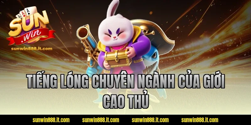 Tiếng lóng chuyên ngành của giới cao thủ